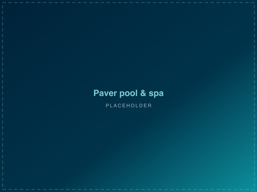 Paver Pool & Spa — custom pool project